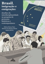 Brasil, imigração e emigração: desafios da interdisciplinaridade na pesquisa de processos históricos e contemporâneos | E-BOOK